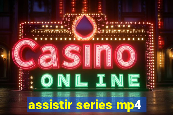 assistir series mp4